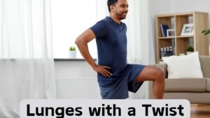 Lunges with a Twist – Core and Balance